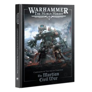 60043099011_THHTheMartianCivilWarBook01.jpg Horus Heresy Mechanicum : The Martial Civil War